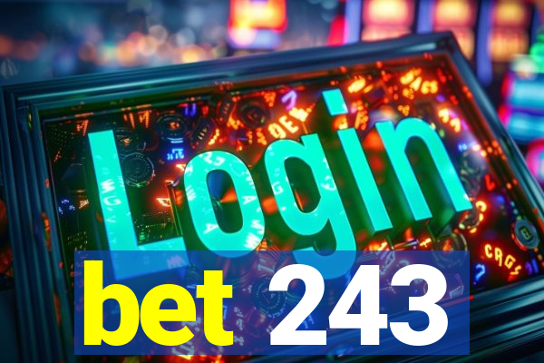 bet 243